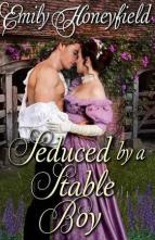 Seduced By a Stable Boy by Emily Honeyfield