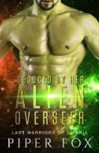 Seduced By Her Alien Overseer by Piper Fox