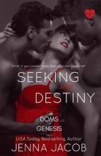 Seeking My Destiny by Jenna Jacob