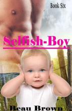 Selfish-Boy by Beau Brown