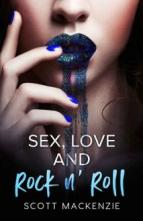 Sex, Love and Rock n’ Roll by Scott Mackenzie