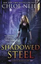 Shadowed Steel by Chloe Neill