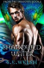 Shadowed Water by S.E. Welsh