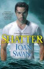 Shatter by Joan Swan