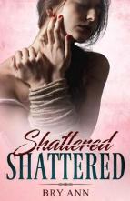 Shattered by Bry Ann