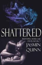 Shattered by Jasmin Quinn