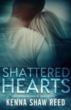 Shattered Hearts by Kenna Shaw Reed