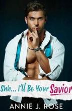 Shh… I’ll Be Your Savior by Annie J. Rose