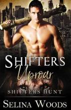 Shifters Uproar by Selina Woods