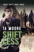 Shiftless by T.A. Moore