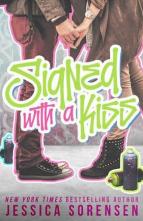 Signed with a Kiss by Jessica Sorensen