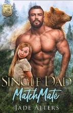 Single Dad Matchmate by Jade Alters