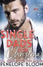 Single Dad’s For Christmas by Penelope Bloom