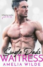 Single Dad’s Waitress by Amelia Wilde