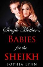 Single Mother’s Babies for the Sheikh by Sophia Lynn