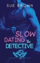 Slow Dating the Detective by Sue Brown