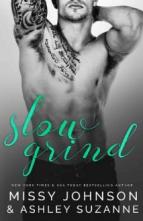 Slow Grind by Missy Johnson