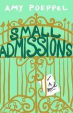 Small Admissions by Amy Poeppel