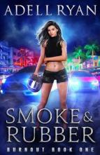 Smoke & Rubber by Adell Ryan