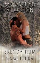 Snowbound Seduction by Brenda Trim, Tami Julka