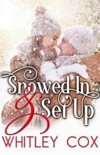 Snowed In & Set Up by Whitley Cox