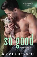 So Good by Nicola Rendell