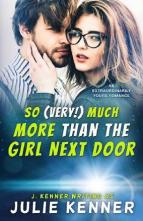 So (Very!) Much More than the Girl Next Door by J. Kenner