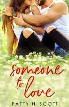 Someone to Love by Patty H Scott