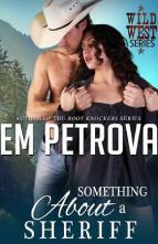 Something About a Sheriff by Em Petrova