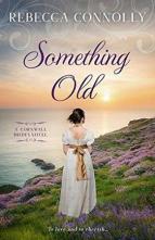Something Old by Rebecca Connolly