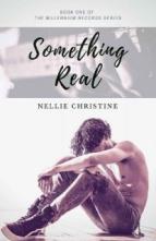 Something Real by Nellie Christine