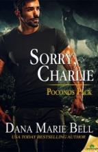 Sorry, Charlie (Poconos Pack #3) by Dana Marie Bell