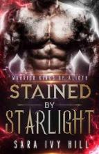 Stained By Starlight by Sara Ivy Hill