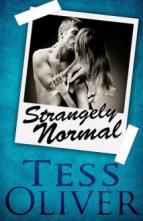 Strangely Normal by Tess Oliver