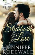 Stubborn Love by Jennifer Rodewald