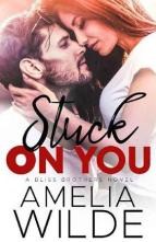 Stuck on You by Amelia Wilde