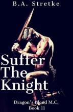 Suffer the Knight by B.A. Stretke