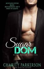 Sugar Dom by Charity Parkerson