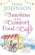 Sunshine at the Comfort Food Café by Debbie Johnson