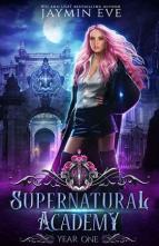 Supernatural Academy, Year One by Jaymin Eve
