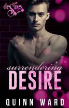 Surrendering Desire by Quinn Ward