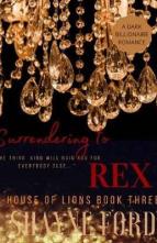 Surrendering to Rex by Shayne Ford