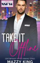 Take It Offline by Mazzy King