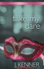 Take My Dare by J. Kenner