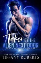 Taken By the Alien Next Door by Tiffany Roberts