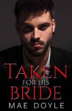 Taken for His Bride by Mae Doyle