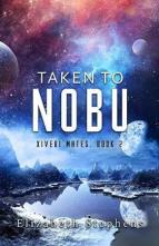 Taken to Nobu by Elizabeth Stephens