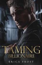 Taming the Billionaire by Erica Frost