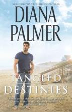 Tangled Destinies by Diana Palmer