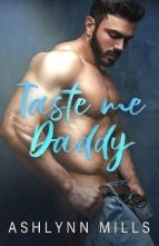 Taste Me Daddy by Ashlynn Mills